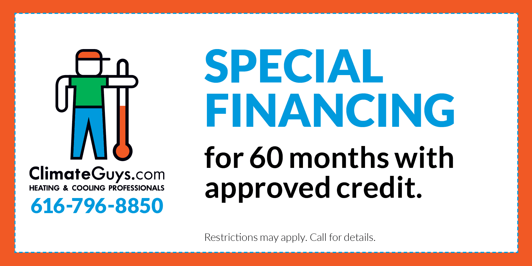 CLG Feb Specials-Special financing for 60 months with approved credit (no exp)